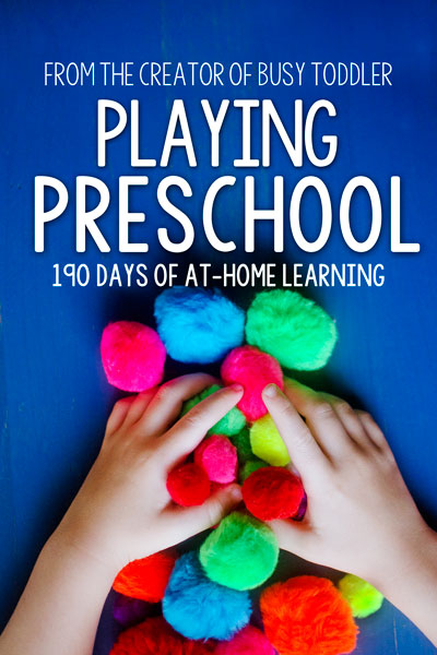 Playing Preschool Years 1 & 2: From the Creator of Busy Toddler